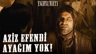 Aziz Efendi Ayağım Yok  Yahşi Batı [upl. by Dwayne]