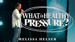 Reframing Pressure in Seasons of Suffering  Melissa Helser  Bethel Worship School 2021 [upl. by Aneerehs]