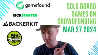 Solo Board Games on Crowdfunding Sites 27th Mar 2024 [upl. by Aenotna]