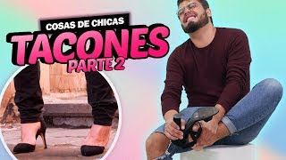 Chicos prueban Los tacones 2  Cosas de chicas Episodio 48 [upl. by Einittirb]