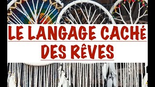 LE LANGAGE DES RÊVES amp LE MONDE DES RÊVES COMMENT INTERPRÉTER amp COMPRENDRE LES CODES DES RÊVES [upl. by Yasibit]