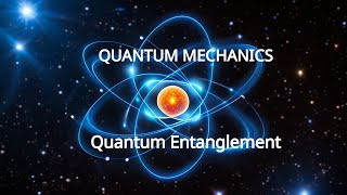 Quantum Mechanics Quantum Entanglement Explained [upl. by Ermey183]