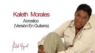 Kaleth Morales  Acrostico Cover Audio [upl. by Gow]