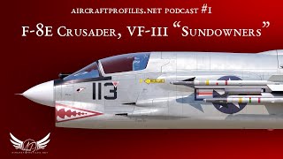 Aircraftprofiles 1 F8E Crusader VF111 quotSundownersquot [upl. by Cerelly]