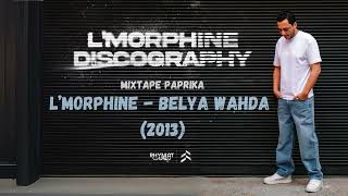 LMorphine  Belya Wahda Mixtape Paprika 2013 [upl. by Netsud]