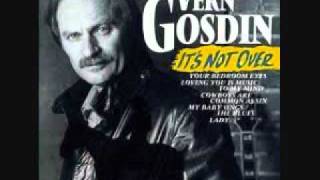 Vern Gosdin  Its Not Over If Im Not Over You [upl. by Adena620]