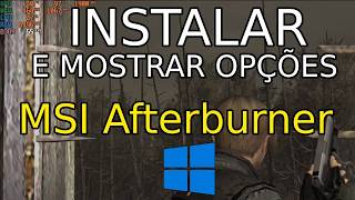 Como instalar o MSI Afterburner no Windows 10 [upl. by Aeila]