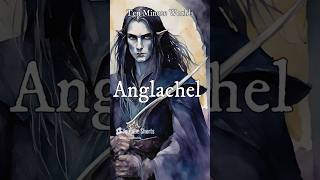 Tales of Tolkien The Origins of Anglachel Blade of Ëol lordoftheringslore lotr tolkien [upl. by Zedekiah]