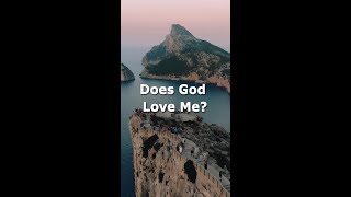 Does God Love Me 🤔 Bible Encouragement [upl. by Afatsuom]