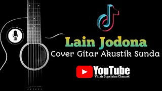 Lain JodonaIink KurniaCover Gitar Akustik SundaTrending di Tiktok [upl. by Lyndsie629]