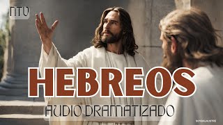 HEBREOS  Biblia HABLADA Y DRAMATIZADA NTV [upl. by Esiouqrut]