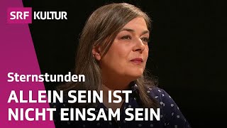 Alleinsein zwischen Einsamkeit und Autarkie  Sternstunde Philosophie  SRF Kultur [upl. by Ecnerol627]