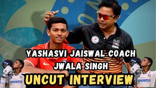 Yashasvi Jaiswal Coach Jwala Singh Uncut Interview [upl. by Enilrae235]