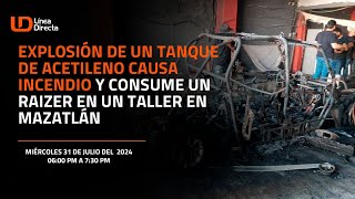 💥Explosión de un tanque de acetileno causa incendio y consume un raizer en un taller en Mazatlán📍 [upl. by Naujled]