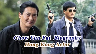 Biography of Chow Yun Fat 周潤發 Hong Kong Actor [upl. by Esiuqcaj]