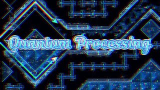 NEW HARDEST Quantum Processing by Riot and more 100 Extreme Demon [upl. by Culley]