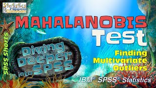 SPSS Essentials Mahalanobis Distance Test in SPSS for Finding Multivariate Outliers [upl. by Swamy327]