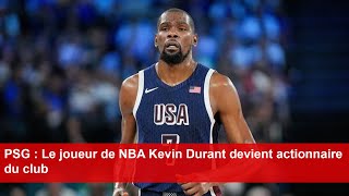 PSG  Le joueur de NBA Kevin Durant devient actionnaire du club [upl. by Nnylecoj649]