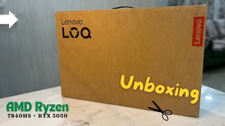 LENOVO LOQ UNBOXING  AMD RYZEN 7840 HS  NVIDIA RTX 3050 6GB [upl. by Xantha221]