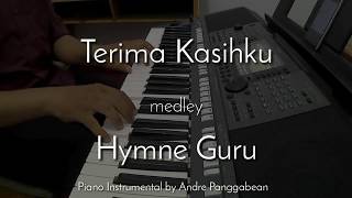 Terima Kasihku amp Hymne Guru  Piano Instrumental by Andre Panggabean [upl. by Iralam399]