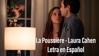 Laura Cahen  Poussière Letra en Español You  Temporada 3 [upl. by Htebazileyram]