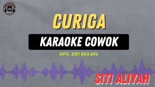 Curiga   KARAOKE COWOK  Siti Aliyah Terbaru [upl. by Zizaludba]