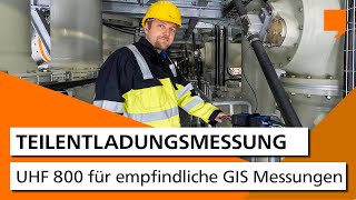 Empfindliche Teilentladungsmessungen an gasisolierten Schaltanlagen mit UHF 800 [upl. by Nulubez]