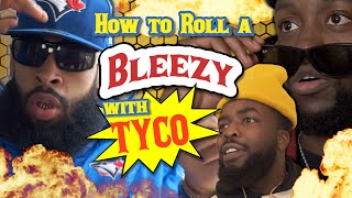 How to Roll a Perfect Bleezy with Tyco Tutorial [upl. by Enelyaj216]