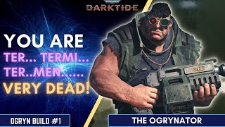 Ogyrn TERMINATOR Build 7mins  Full Gameplay  Class Build Guide  Warhammer40k DARKTIDE [upl. by Ellenuahs]