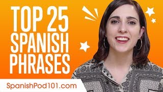 Learn the Top 25 MustKnow Spanish Phrases [upl. by Ardnnaed]