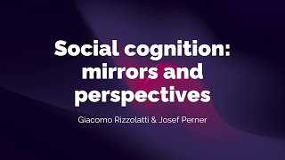 Giacomo Rizzolatti amp Josef Perner – Social cognition mirrors and perspectives [upl. by Nnep]