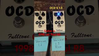 Fulltone OCD Version 11 vs 13 Rico shorts pedalsandeffects [upl. by Alben667]