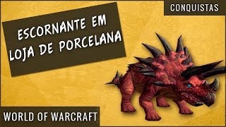 Conquista Escornante em Loja de Porcelana  World of Warcraft [upl. by Leahcimauhsoj]