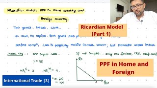 International Trade Ricardian Model Part 1 Production Possibility Frontier in Home amp Foreign 3 [upl. by Juliana983]