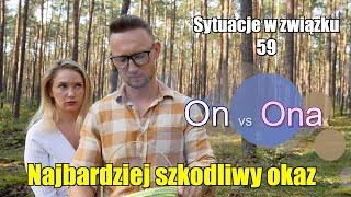 Sytuacje w związku 59  Najbardziej szkodliwy okaz  On vs Ona  Suchary [upl. by Rosenzweig]