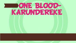 ONE BLOOD  KARUNDEREKE AUDIO [upl. by Helsa148]