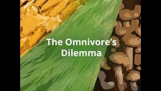 The Omnivores Dilemma Module 2 Unit 1 Lesson 11 [upl. by Liggitt]