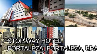 Stop Way Hotel Fortaleza Fortaleza Brazil [upl. by Yur741]