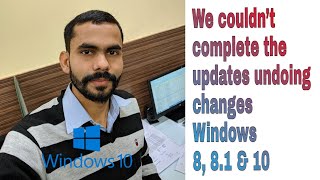 FIX We Couldn’t Complete the UpdatesUndoing Changes in Windows Amaze Tips [upl. by Yarahs]