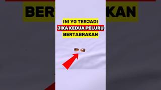 Apa yang Terjadi Kalau Dua Peluru Bertabrakan di Udara‼️ [upl. by Annahael856]