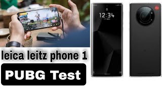 Leica Leitz Phone 1 PUBG TEST  240 FPS WITH HIGH GRAPHICS  Snapdragon 888  made by Germany [upl. by Zephaniah]