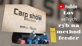 Lov veľkých rýb na method feeder Prednáška Carp Show Moravia 2024 [upl. by Alyhc271]