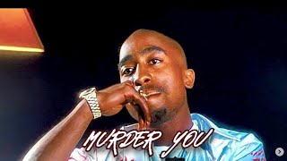 2Pac  Murder You  2023 [upl. by Lehcnom375]