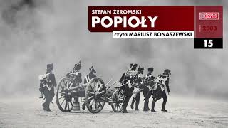 Popioły 015  Stefan Żeromski  Audiobook po polsku [upl. by Adnovaj917]