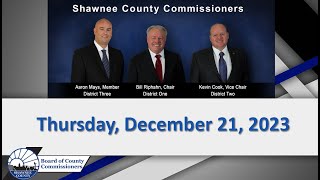 Shawnee County Kansas Commission Meeting 20231221 [upl. by Thad311]