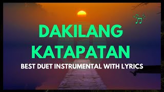 DAKILANG KATAPATAN instrumental  Duet  lyrics video [upl. by Tisman877]