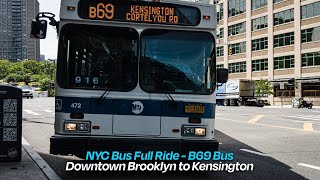 B69 Bus Full Ride  Downtown Brooklyn to Kensington [upl. by Anidal]