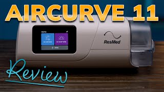 ResMed AirCurve 11 BiPAP Machine REVIEW [upl. by Ysdnil]