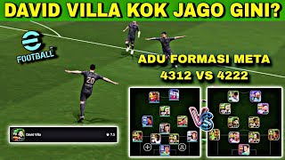 DAVID VILLA KOK JAGO GINI ADU FORMASI META 4312 VS 4222 EFOOTBALL 2025 MOBILE [upl. by Asle]