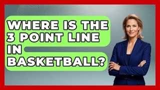 Where Is The 3 Point Line In Basketball  TheSportXpertcom [upl. by Hardie387]